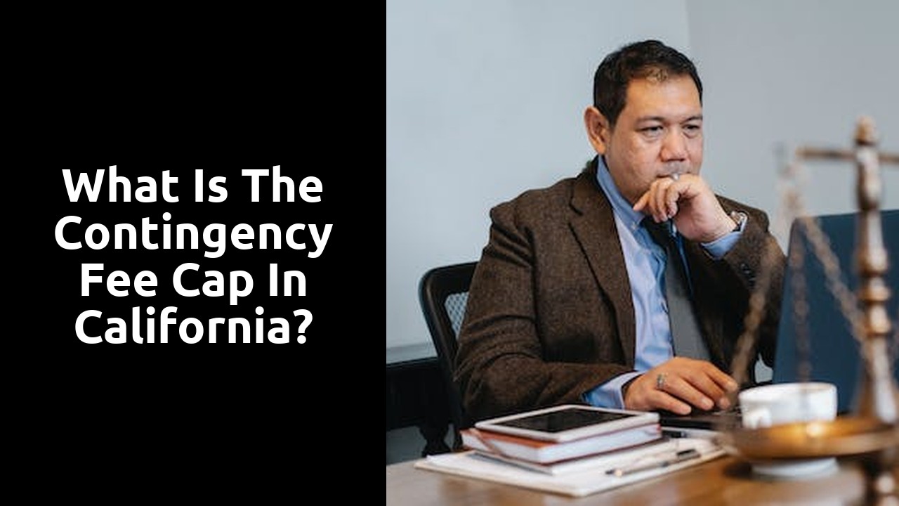What is the contingency fee cap in California?