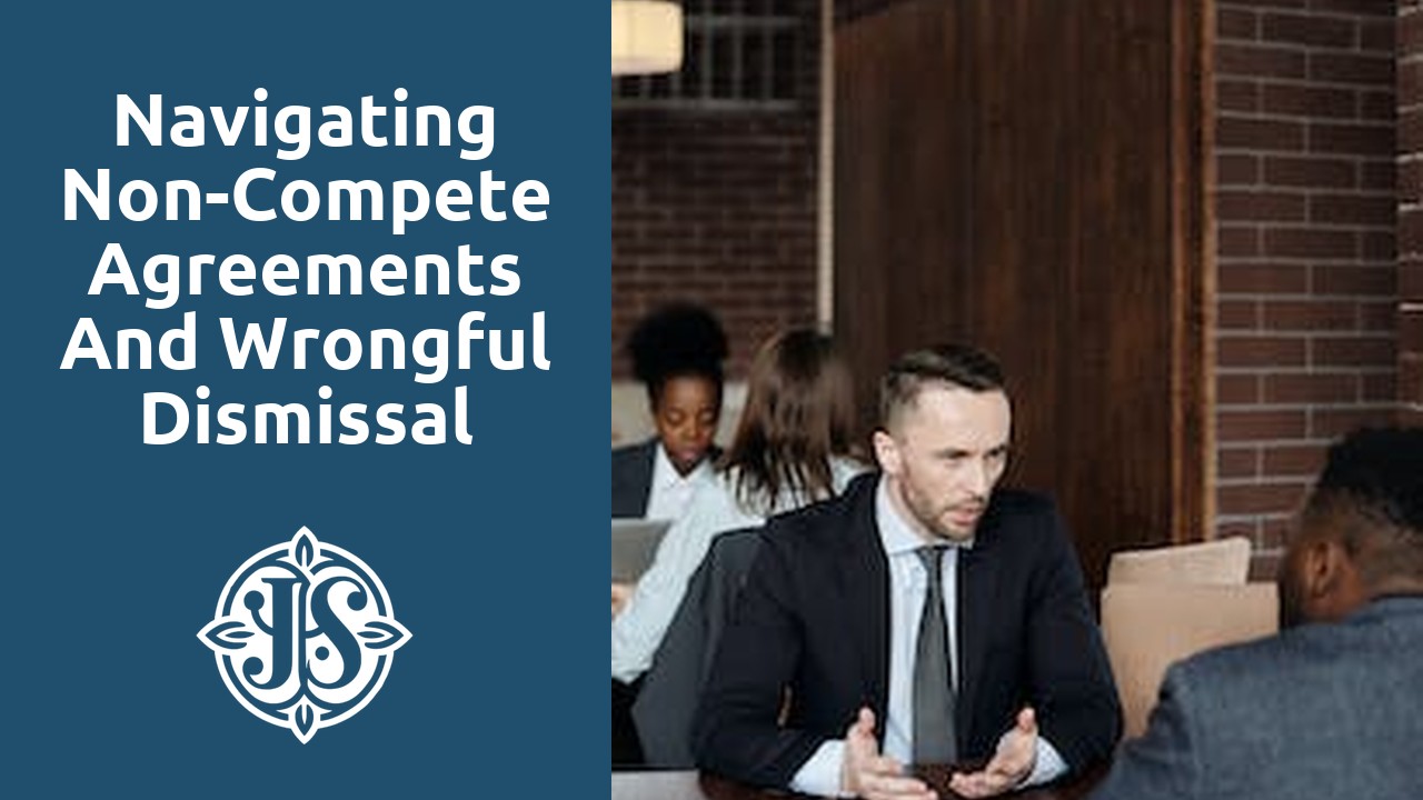 Navigating Non-Compete Agreements and Wrongful Dismissal